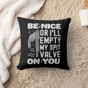 Be Nice I'll Empty My Spit Valve Highland Bagpipe Cushion