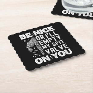 Be Nice I'll Empty My Spit Valve Highland Bagpipe Paper Coaster
