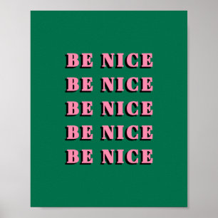 Be Nice Motivational Inspirational Quote Poster