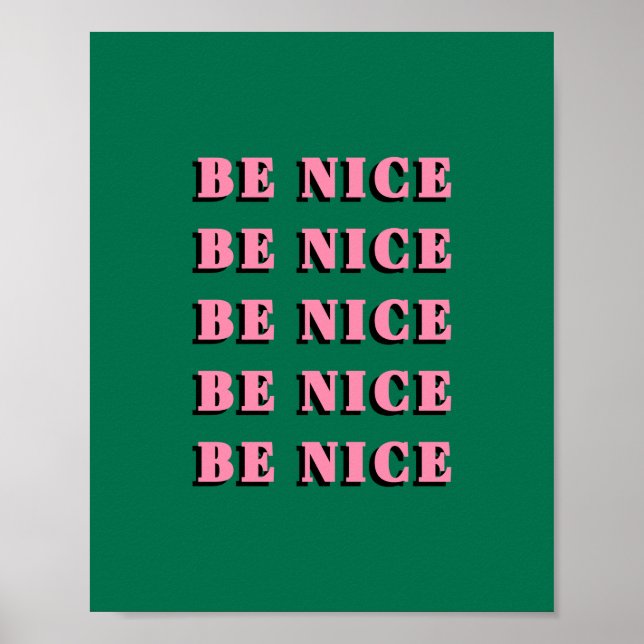 Be Nice Motivational Inspirational Quote Poster (Front)