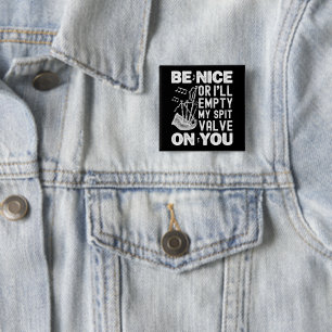 Be Nice Or I'll Empty My Spit Valve Bagpipe Lovers 15 Cm Square Badge