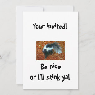 Be nice or I'll stink ya!-invitation Invitation