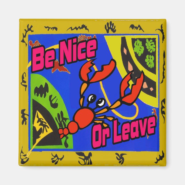Be Nice or Leave Crawfish Magnet (Front)