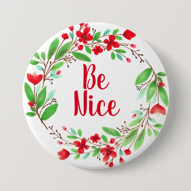 Be Nice / Red Flower Wreath Round 3-Inch Button (Front)