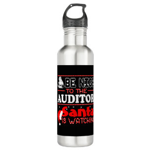Be Nice To Auditor Santa Is Watching Christmas 710 Ml Water Bottle