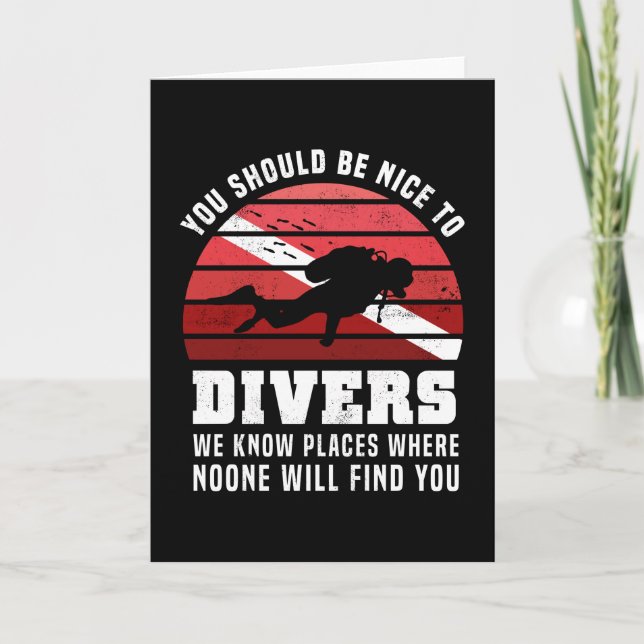 Be nice to Divers - Funny Diving Gift Card (Front)