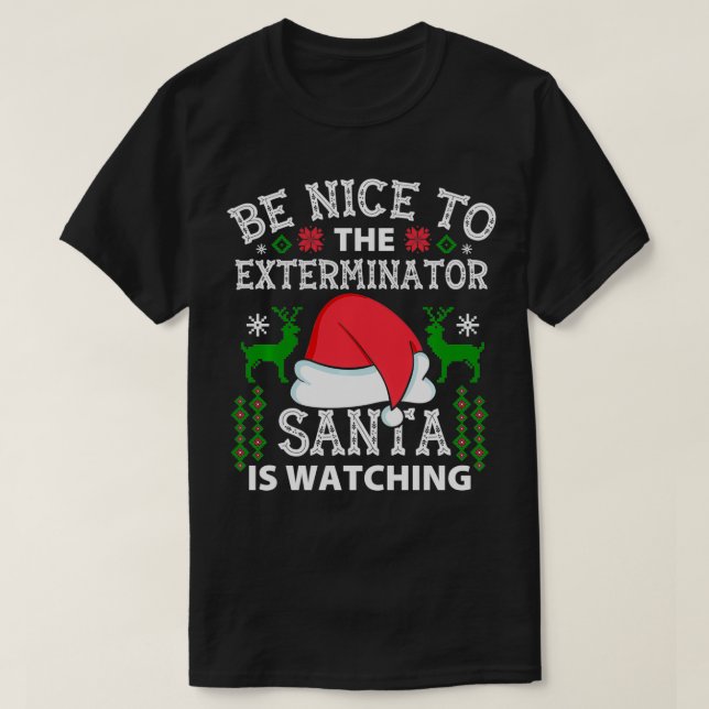 Be Nice To Eterminator Santa Is Watching Funny Chr T-Shirt (Design Front)