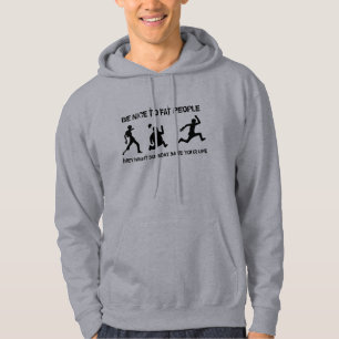 Be nice to fat people hoodie