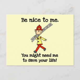 Be Nice to Firefighters Postcard