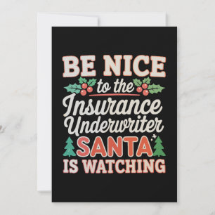 Be Nice To Insurance Underwriter Santa Is Watching Invitation