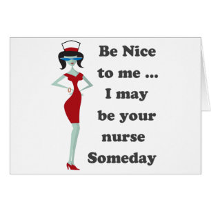 Be nice to me