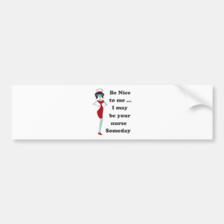 Be nice to me bumper sticker