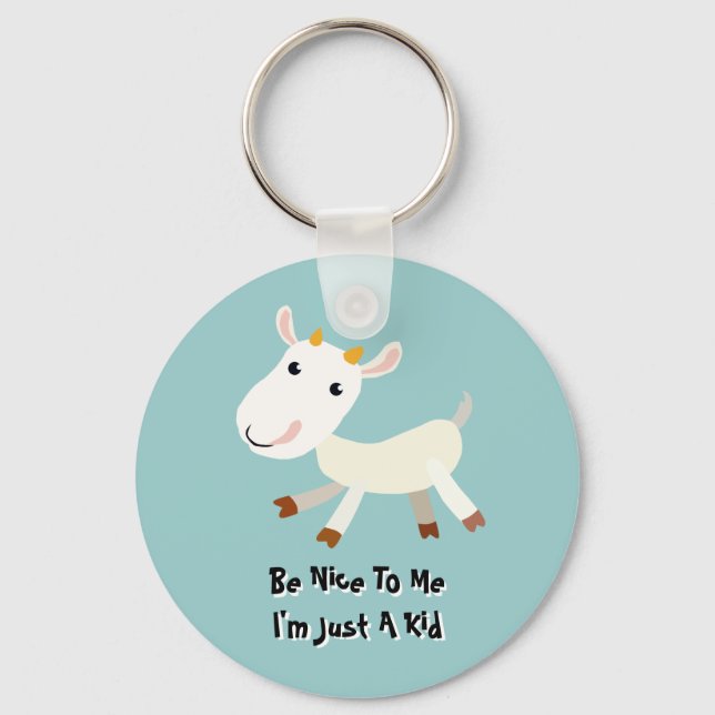 Be Nice To Me, I'm Just A Kid Key Chain (Front)
