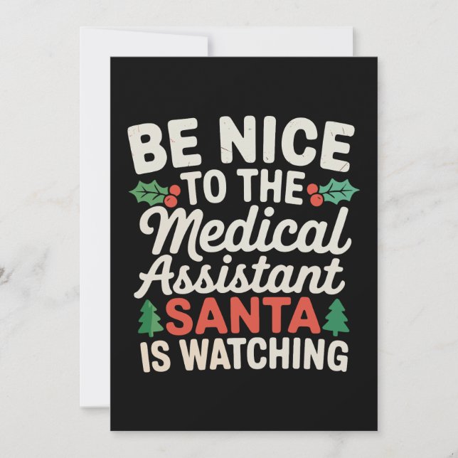 Be Nice To Medical Assistant Santa Is Watching Invitation (Front)
