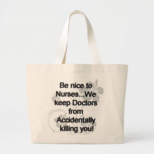 BE NICE TO NURSES LARGE TOTE BAG (Front)