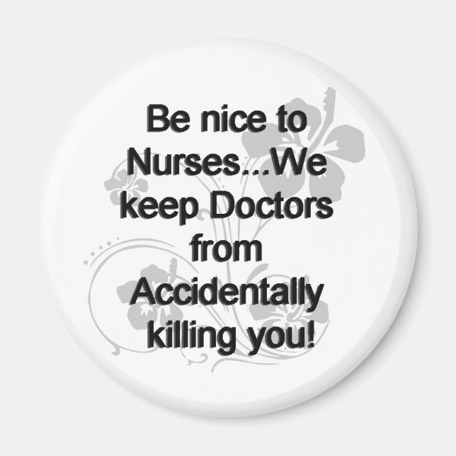 BE NICE TO NURSES MAGNET (Front)