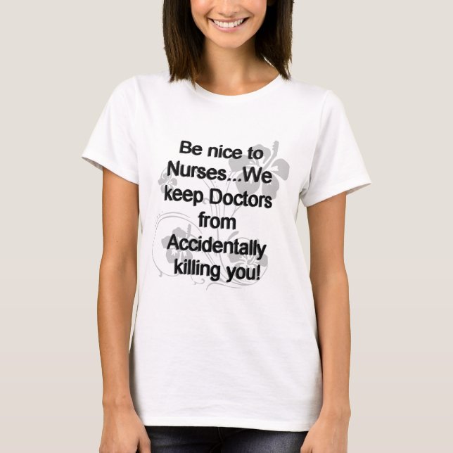 Be Nice To Nurses T-Shirt (Front)