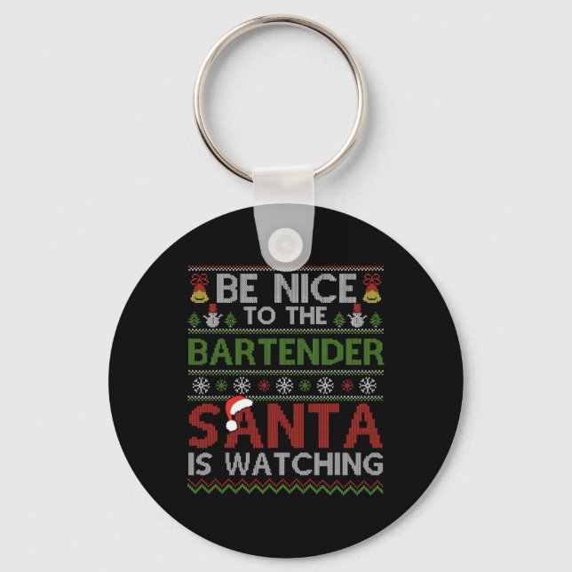 Be Nice To The Bartender Santa Is Watching Christm Key Ring (Front)