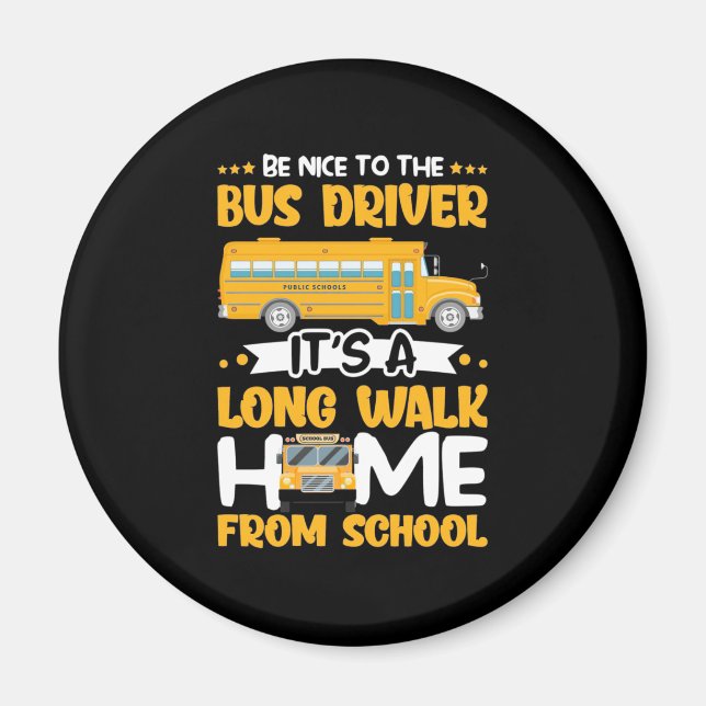 Be Nice To The Bus Driver Magnet (Front)
