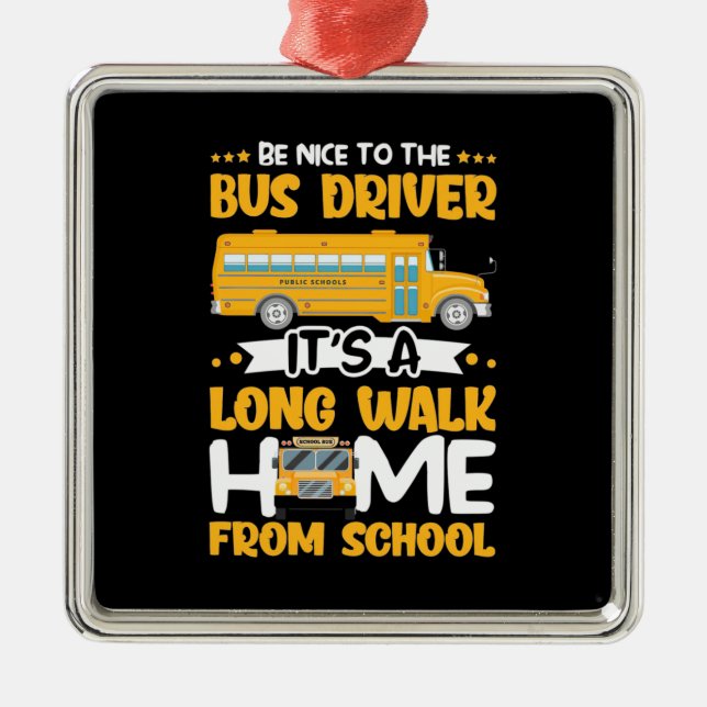 Be Nice To The Bus Driver Metal Tree Decoration (Front)