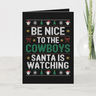 Be Nice To The Cowboys Santa Is Watching Xmas West Card