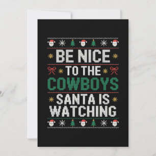 Be Nice To The Cowboys Santa Is Watching Xmas West Invitation
