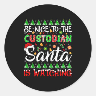 Be Nice To The Custodian Santa Is Watching Christm Classic Round Sticker