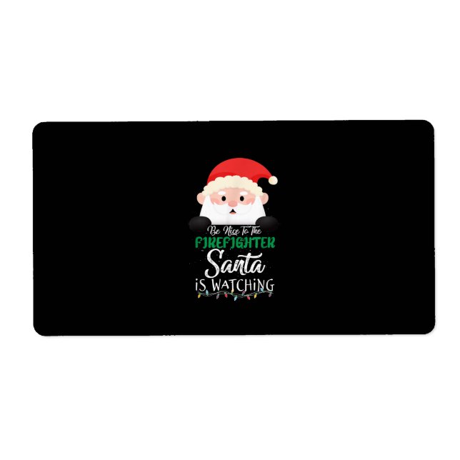 Be Nice To The Firefighter Santa Is Watching Xmas (Front)