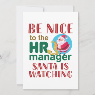 Be Nice to the HR Manager Santa is Watching Holiday Card
