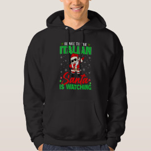 Be Nice To The Italian Christmas Dabbing Santa Fam Hoodie