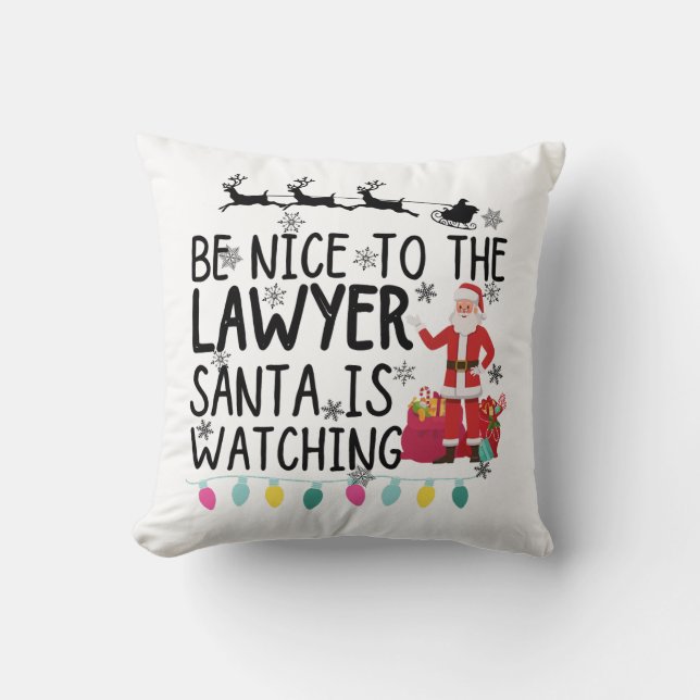  Be nice to the lawyer santa is watching T-Shirt Cushion (Front)