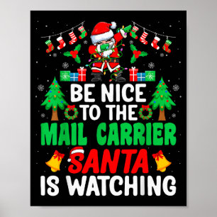 Be Nice To The Mail Carrier Santa - Stal Worker Ch Poster