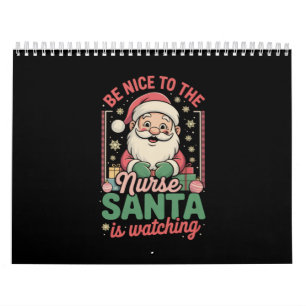 Be Nice To The Nurse Santa Is Watching Christmas Calendar