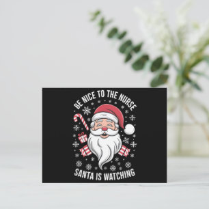 Be Nice To The Nurse Santa Is Watching Christmas Holiday Postcard