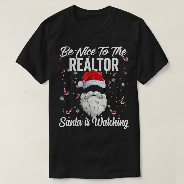 Be Nice To The Realtor Santa is Watching Xmas Pjs  T-Shirt (Design Front)