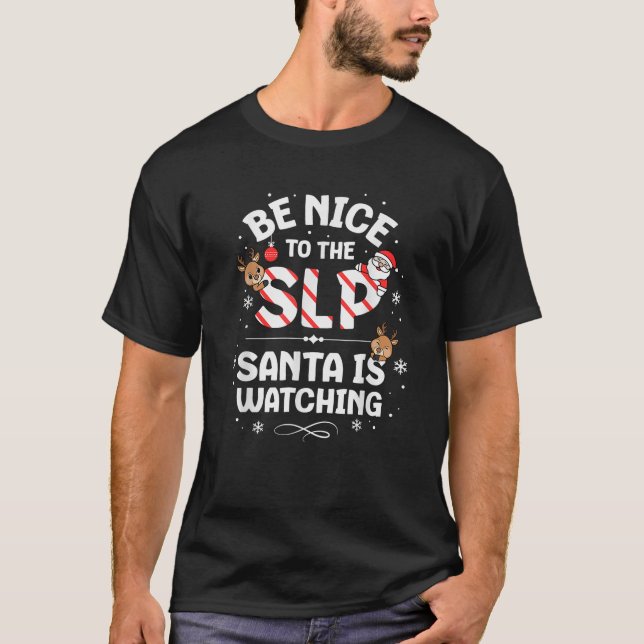 Be Nice To The SLP Speech Language Pathologist Chr T-Shirt (Front)