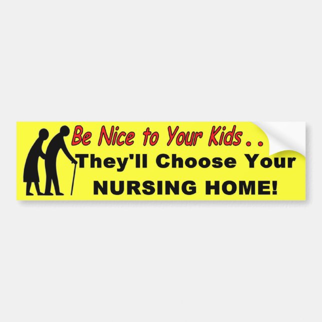 Be Nice To Your Kids Funny Bumper Sticker (Front)