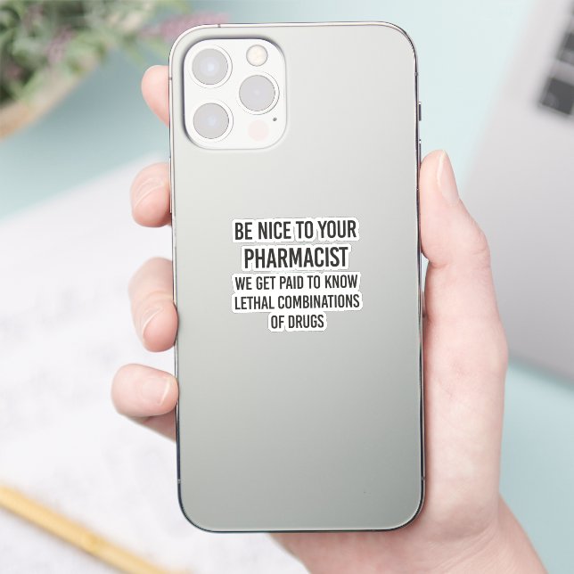 Be nice to your pharmacist (Phone)