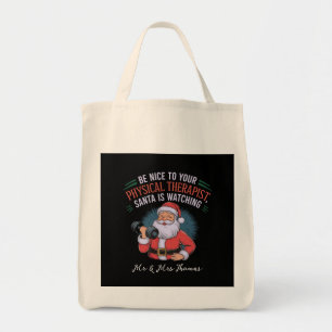 Be Nice to Your Physical Therapist, Santa Watching Tote Bag