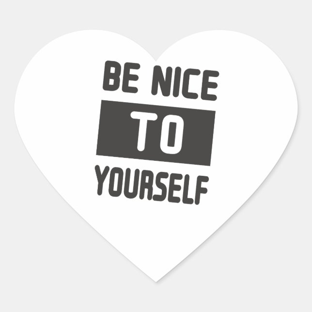 Be nice to yourself heart sticker (Front)