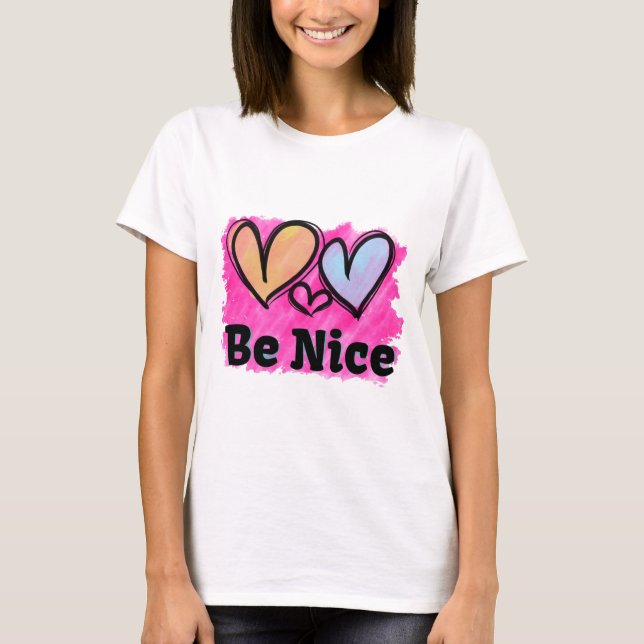 Be Nice Watercolor Hearts T-Shirt (Front)