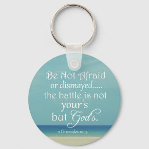 Be Not Afraid Bible Verse Key Ring