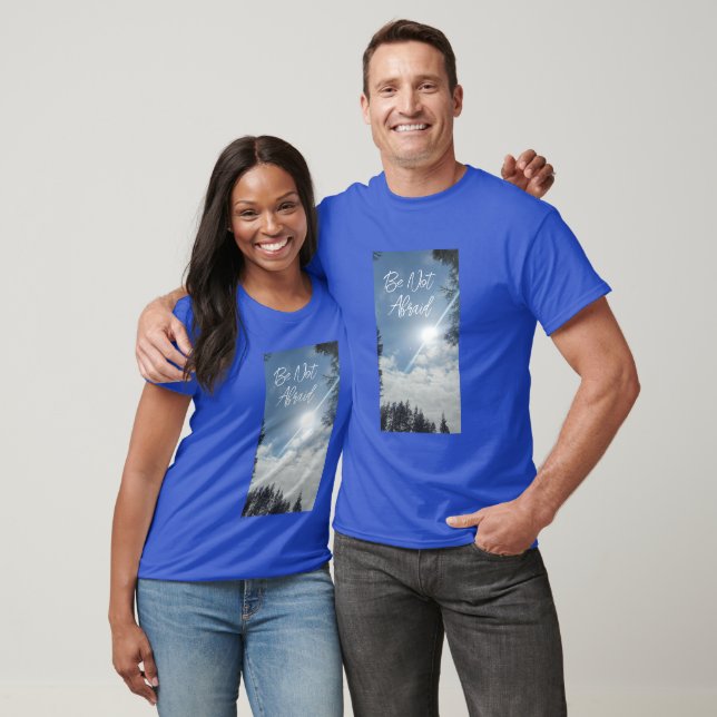 "Be Not Afraid"  inspirational t-shirt (Unisex)