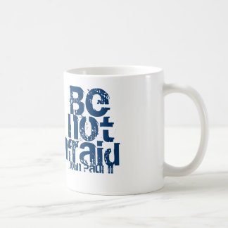Be Not Afraid mug