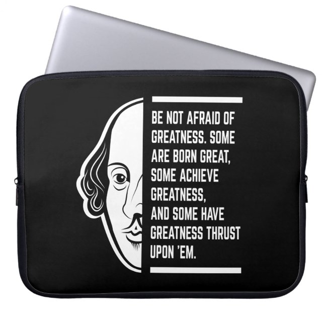 Be Not Afraid Of Greatness Shakespeare Quote Laptop Sleeve (Front)