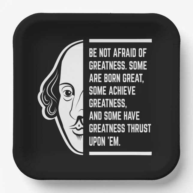 Be Not Afraid Of Greatness Shakespeare Quote Paper Plate (Front)
