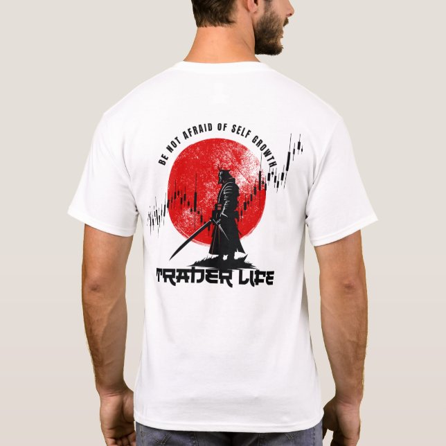 Be not afraid | Trade Motivation | Samurai T-Shirt (Back)