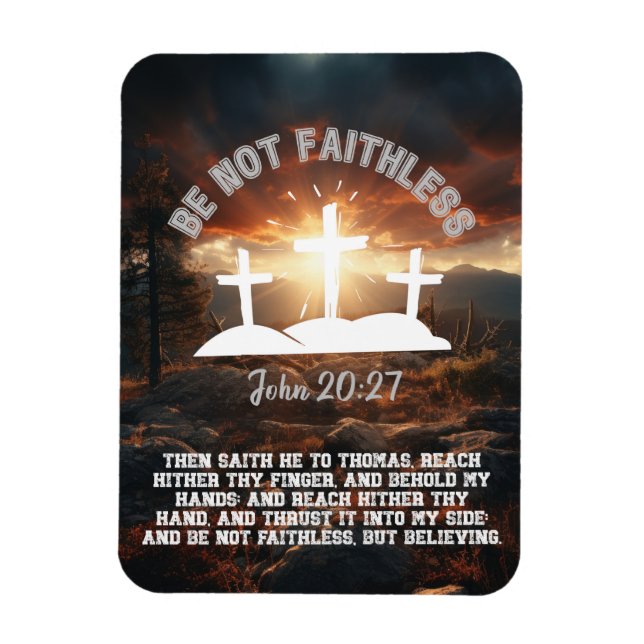 Be Not Faithless John 20:27 Doubting Thomas Magnet (Vertical)