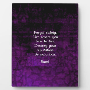 Be Notorious Rumi Inspirational Quote Plaque