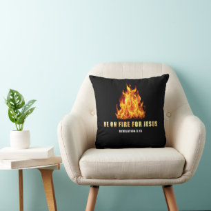 Be On Fire For Jesus Christian Faith Gift Cushion